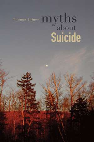 Myths about Suicide de Thomas Joiner