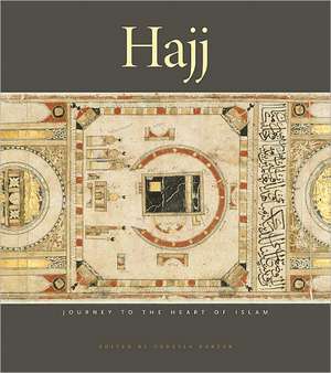 Hajj: Journey to the Heart of Islam de Venetia Porter