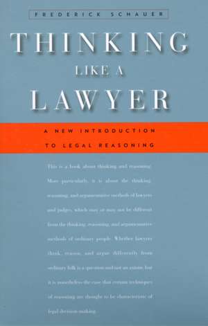 Thinking Like a Lawyer – A New Introduction to Legal Reasoning de Frederick Schauer