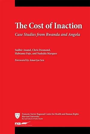 The Cost of Inaction – Case Studies from Rwanda and Angola de Sudhir Anand