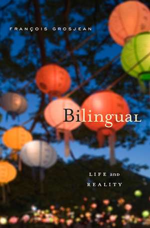 Bilingual – Life and Reality de François Grosjean