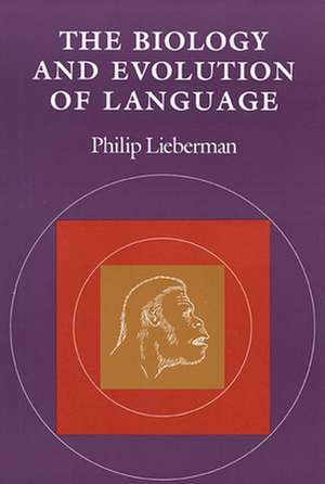 The Biology & Evolution of Language (Paper) de P Lieberman