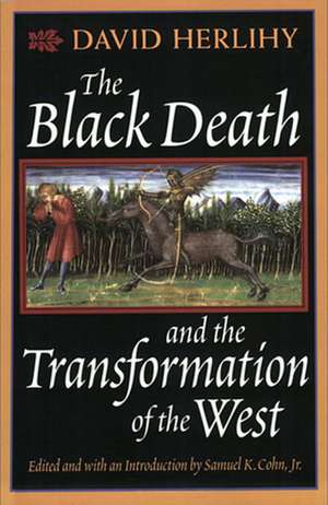 The Black Death and the Transformation of the West de David Herlihy