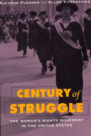 Century of Struggle – The Woman′s Rights Movement in the United States Enl Ed (Paper) 3e de Eleanor Flexner