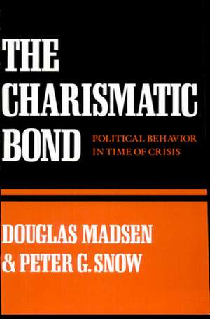 The Charismatic Bond – Political Behaviour in Time of Crisis (Paper) de Douglas Madsen