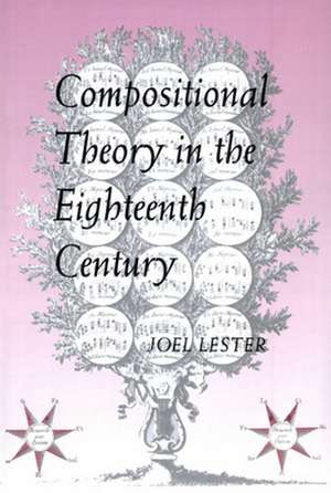 Compositional Theory in the Eighteenth Century de Joel Lester