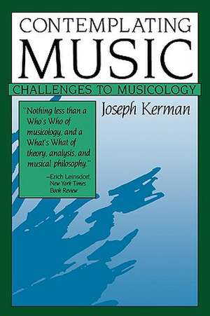 Contemplating Music – Challenges to Musicology (Paper) de J Kerman