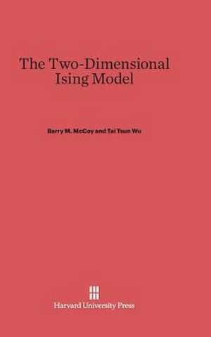 The Two-Dimensional Ising Model de Barry M. McCoy