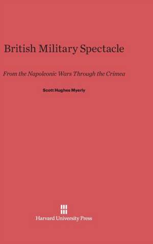 British Military Spectacle de Scott Hughes Myerly