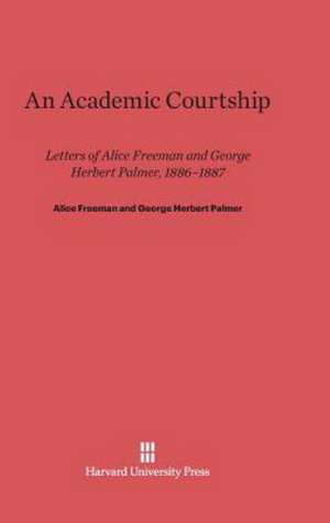 An Academic Courtship de Alice Freeman