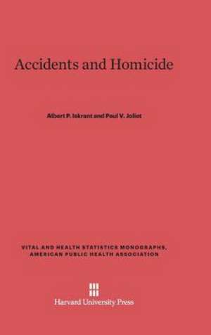 Accidents and Homicide de Albert P. Iskrant