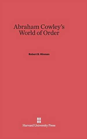 Abraham Cowley's World of Order de Robert B. Hinman