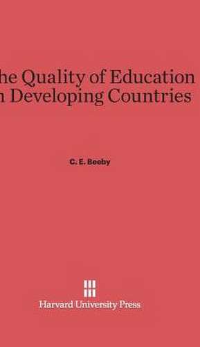 The Quality of Education in Developing Countries de C. E. Beeby