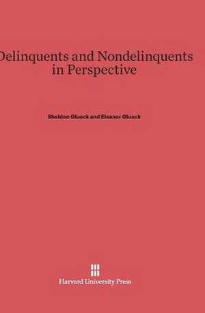 Delinquents and Nondelinquents in Perspective de Sheldon Glueck