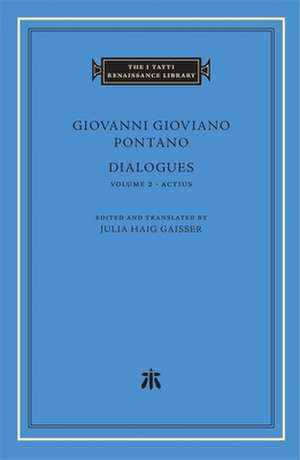 Dialogues, Volume 2 – Actius de Giovanni Giovia Pontano