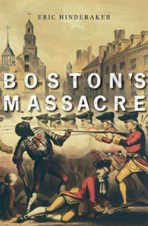 Boston′s Massacre de Eric Hinderaker