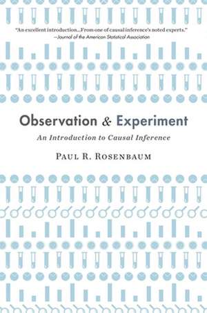 Observation and Experiment – An Introduction to Causal Inference de Paul Rosenbaum