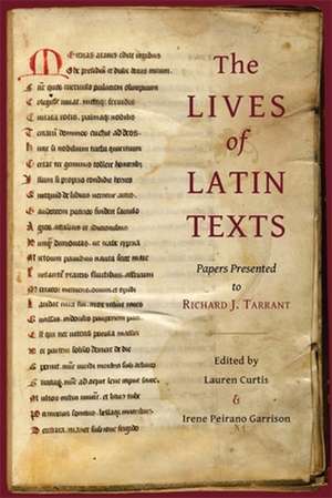 The Lives of Latin Texts – Papers Presented to Richard J. Tarrant de Lauren Curtis