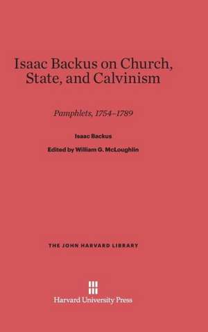 Isaac Backus on Church, State, and Calvinism de Isaac Backus