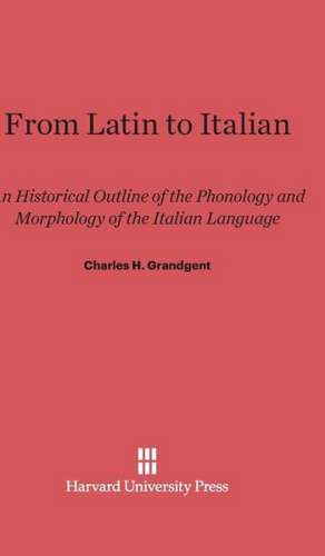 From Latin to Italian de Charles H. Grandgent