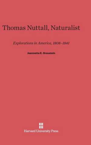 Thomas Nuttall, Naturalist de Jeannette E. Graustein