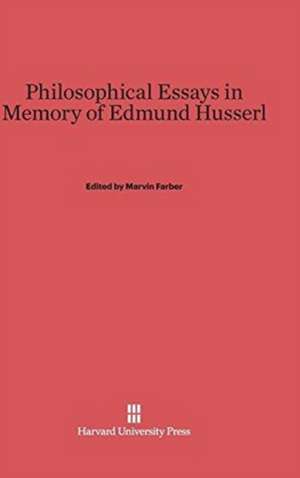 Philosophical Essays in Memory of Edmund Husserl de Marvin Farber