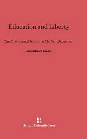 Education and Liberty de James Bryant Conant