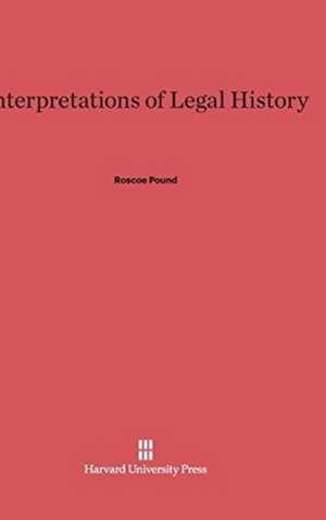 Interpretations of Legal History de Roscoe Pound