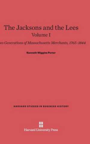 The Jacksons and the Lees, Volume I de Kenneth Wiggins Porter