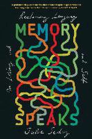 Memory Speaks de Julie Sedivy