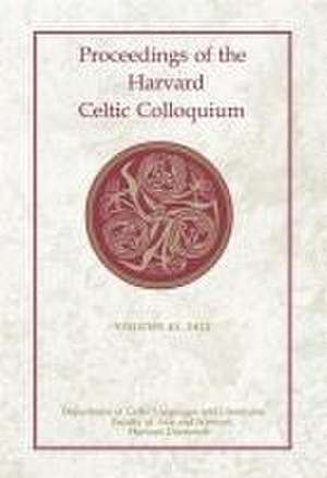 Proceedings of the Harvard Celtic Colloquium, 41: 2022 de Lorena Alessandrini