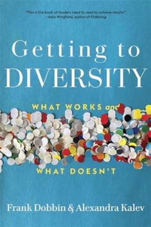 Getting to Diversity de Frank Dobbin