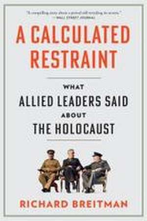 A Calculated Restraint de Richard Breitman