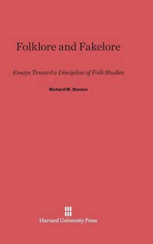 Folklore and Fakelore de Richard M. Dorson