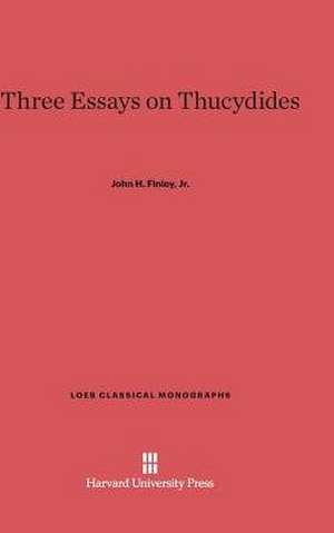 Three Essays on Thucydides de Jr. John H. Finley