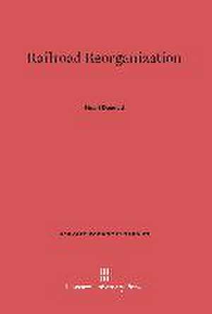 Railroad Reorganization de Stuart Daggett