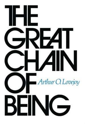 The Great Chain of Being – A Study of The History of an Idea de Ao Lovejoy