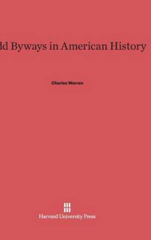 Odd Byways in American History de Charles Warren