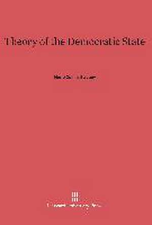 Theory of the Democratic State de Marie Collins Swabey