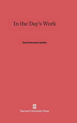 In the Day's Work de Daniel Berkeley Updike