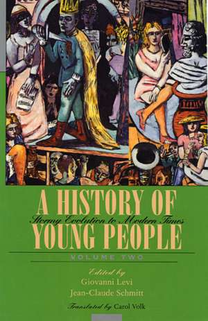 A History of Young People V 2 – Stormy Evolution to Modern Times (Paper) de Giovanni Levi