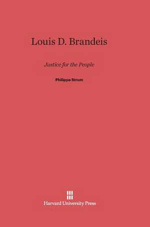 Louis D. Brandeis de Philippa Strum