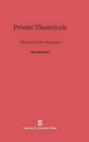 Private Theatricals de Nina Auerbach