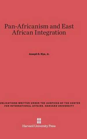 Pan-Africanism and East African Integration de Jr. Joseph S. Nye