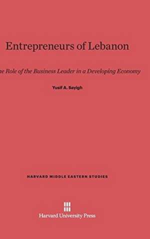 Entrepreneurs of Lebanon de Yusif A. Sayigh