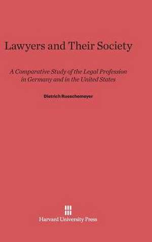 Lawyers and Their Society de Dietrich Rueschemeyer