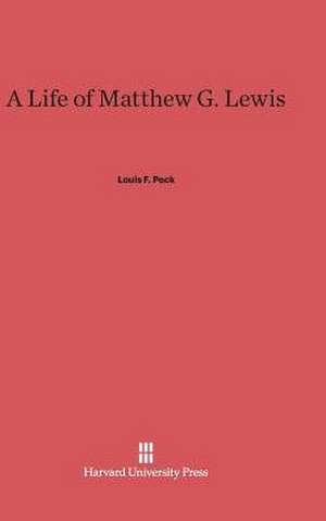 A Life of Matthew G. Lewis de Louis F. Peck