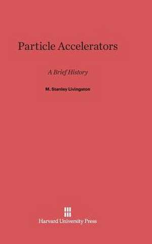 Particle Accelerators de M. Stanley Livingston