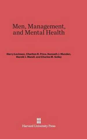 Men, Management, and Mental Health de Harry Levinson