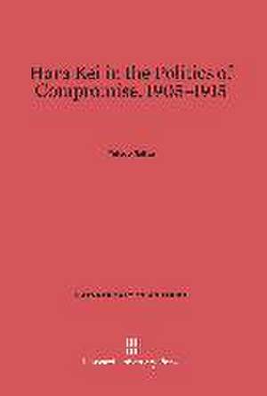 Hara Kei in the Politics of Compromise, 1905-1915 de Tetsuo Najita